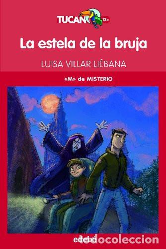 B&uuml;cher: LA ESTELA DE LA BRUJA, DE LUISA VILLAR - TUCAN ROJO