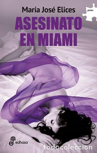 Livres: ASESINATO EN MIAMI - MARIA JOSE ELICES