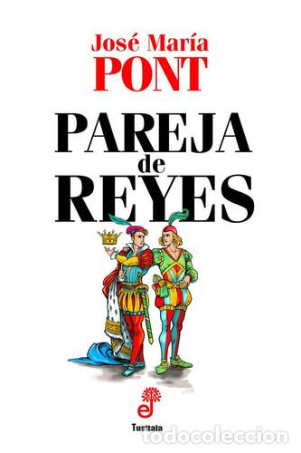 Livres: PAREJA DE REYES - JOSE MARIA PONT