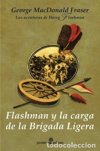 B&uuml;cher: FLASHMAN Y LA CARGA DE LA BRIGADA LIGERA - GEORGE MACDONALD FRASER