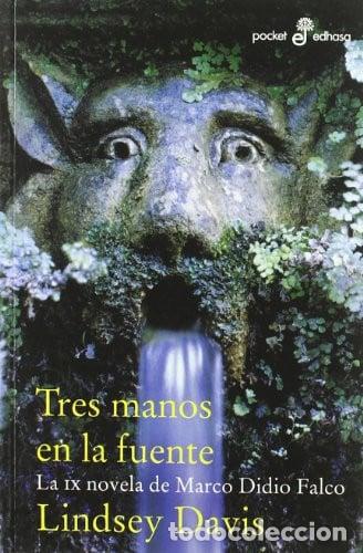 Livros em segunda m&atilde;o: TRES MANOS EN LA FUENTE LA IX NOVELA DE MARCO DIDIO FALCO - LINDSEY DAVIS