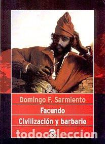 Libros: FACUNDO CIVILIZACION Y BARBARIE - DOMINGO F. SARMIENTO