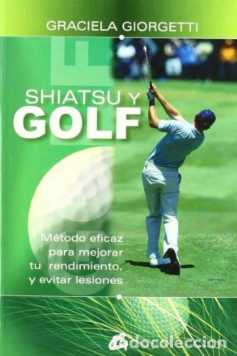 Libri di seconda mano: * SHIATSU Y GOLF - Graciela Giorgetti