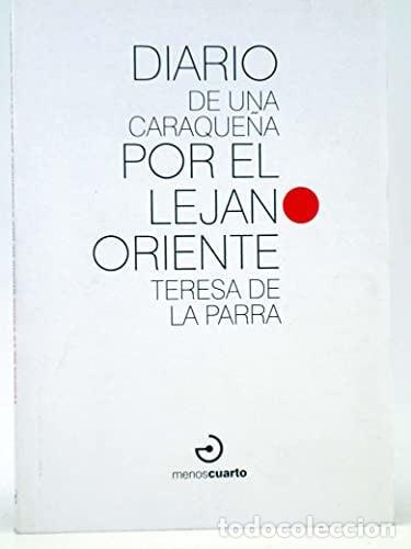 B&uuml;cher: DIARIO DE UNA CARAQUE&Ntilde;A POR EL LEJANO ORIENTE - TERESA DE LA PARRA