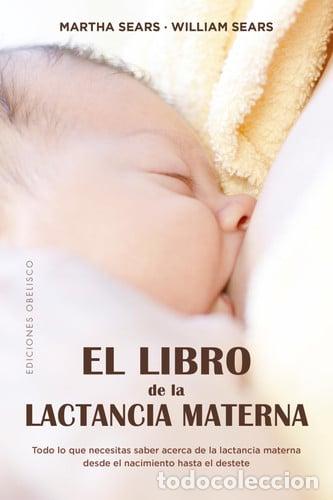 B&uuml;cher: LIBRO DE LA LACTANCIA MATERNA, EL - SEARS