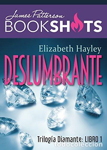 Libri di seconda mano: DESLUMBRANTE TRILOGIA DIAMANTE LIBRO 1 JAMES PATTERSON BOOKSHOTS - ELIZABETH HAYLEY