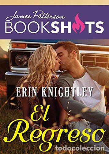 B&uuml;cher: EL REGRESO JAMES PATTERSON BOOKSHOTS - ERIN KNIGHTLEY