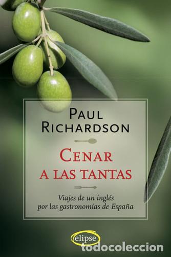 Libri di seconda mano: CENAR A LAS TANTAS - PAUL RICHARDSON