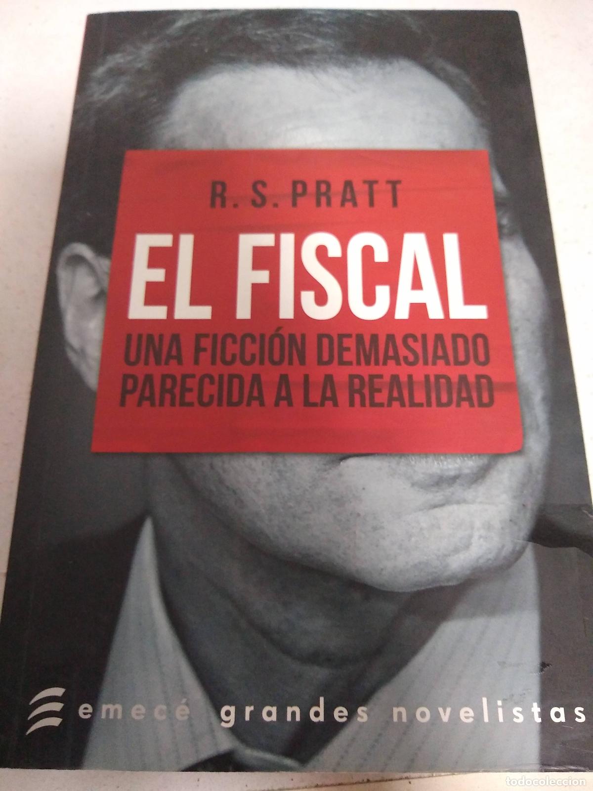 Libros: EL FISCAL UNA FICCION DEMASIADO PARECIDA A LA REALIDAD - R.S.PRATT