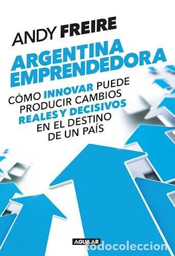 Libri di seconda mano: ARGENTINA EMPRENDEDORA - ANDY FREIRE