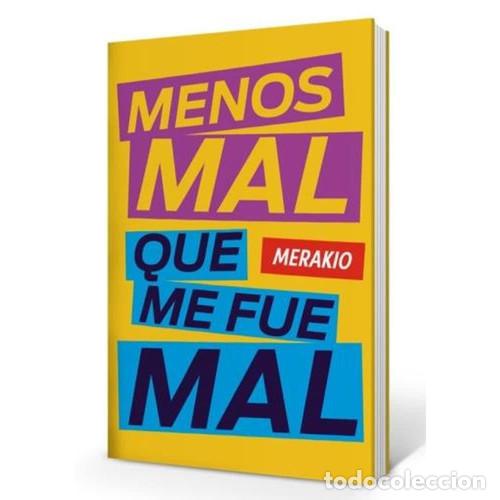 Libri di seconda mano: MENOS MAL QUE ME FUE MAL - MERAKIO
