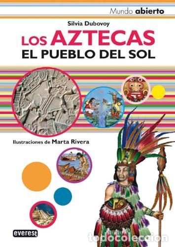 Libri di seconda mano: LOS AZTECAS EL PUEBLO DEL SOL MUNDO ABIERTO - SILVIA DUBOVOY