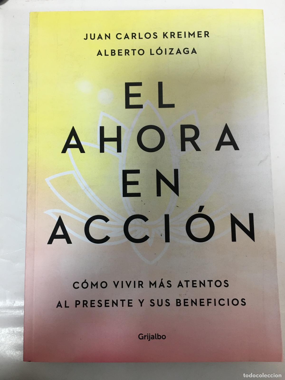 Livros em segunda m&atilde;o: EL AHORA EN ACCION COMO VIVIR MAS ATENTOS AL PRESENTE Y SUS BENEFICIOS - ALBERTO/KREIMER JUAN CARLOS