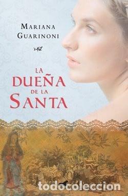 books: DUE&Ntilde;A DE LA SANTA, LA - MARIANA GUARINONI