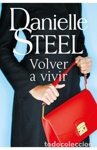 Libros: VOLVER A VIVIR - DANIELLE STEEL