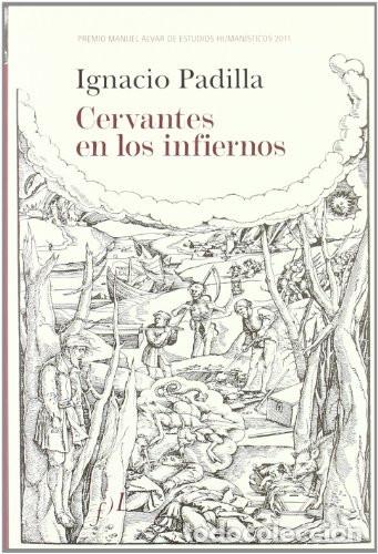 books: CERVANTES EN LOS INFIERNOS - IGNACIO PADILLA