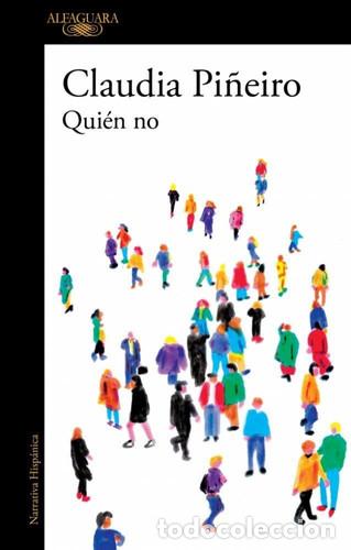 Libros: QUIEN NO - CLAUDIA PI&Ntilde;EIRO - Foto 1