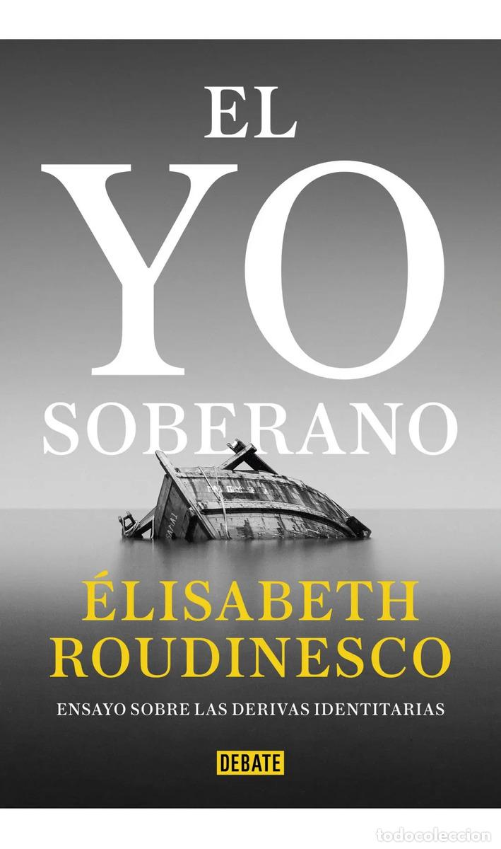 books: YO SOBERANO, EL - &Eacute;LISABETH ROUDINESCO