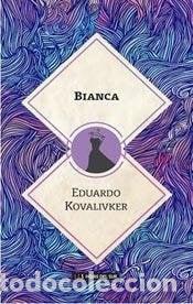 books: BIANCA - EDUARDO KOVALIVKER