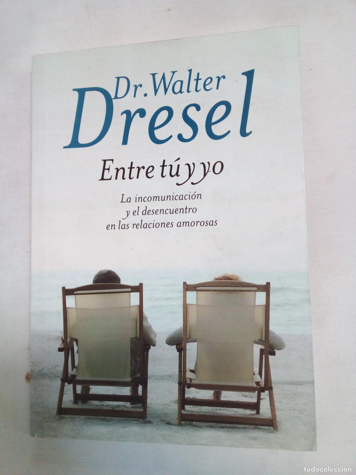 B&uuml;cher: ENTRE TU Y YO - WALTER DRESEL
