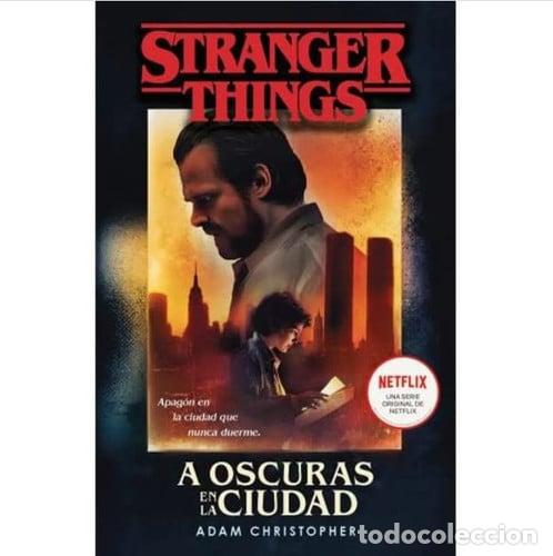 Libros: STRANGER THINGS: A OSCURAS EN LA CIUDAD - ADAM CHRISTOPHER