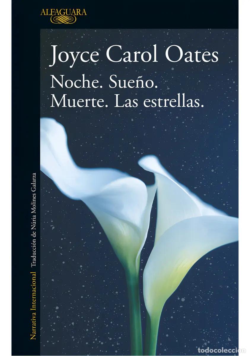 Livros em segunda m&atilde;o: NOCHE. SUE&Ntilde;O. MUERTE. LAS ESTRELLAS - JOYCE CAROL OATES