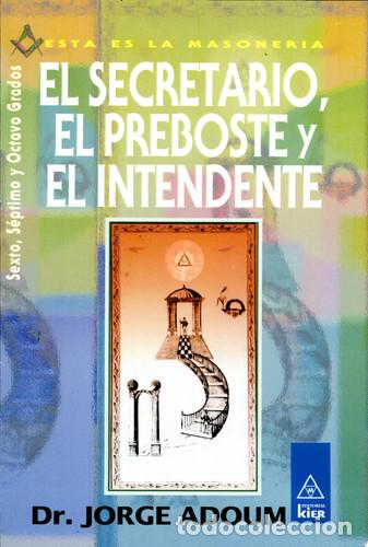 B&uuml;cher: EL SECRETARIO ,EL PREBOSTE Y EL INTENDENTE - JORGE ADOUM