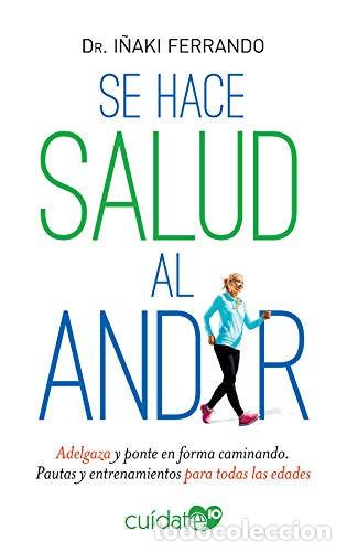 B&uuml;cher: SE HACE SALUD AL ANDAR - I&Ntilde;AKI FERRANDO