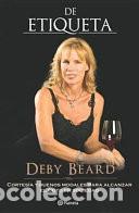 B&uuml;cher: DE ETIQUETA CORTESIA Y BUENOS MODALES - DEBY BEARD