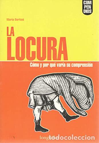 books: LA LOCURA COMO Y POR - Mar&iacute;a Bertoni