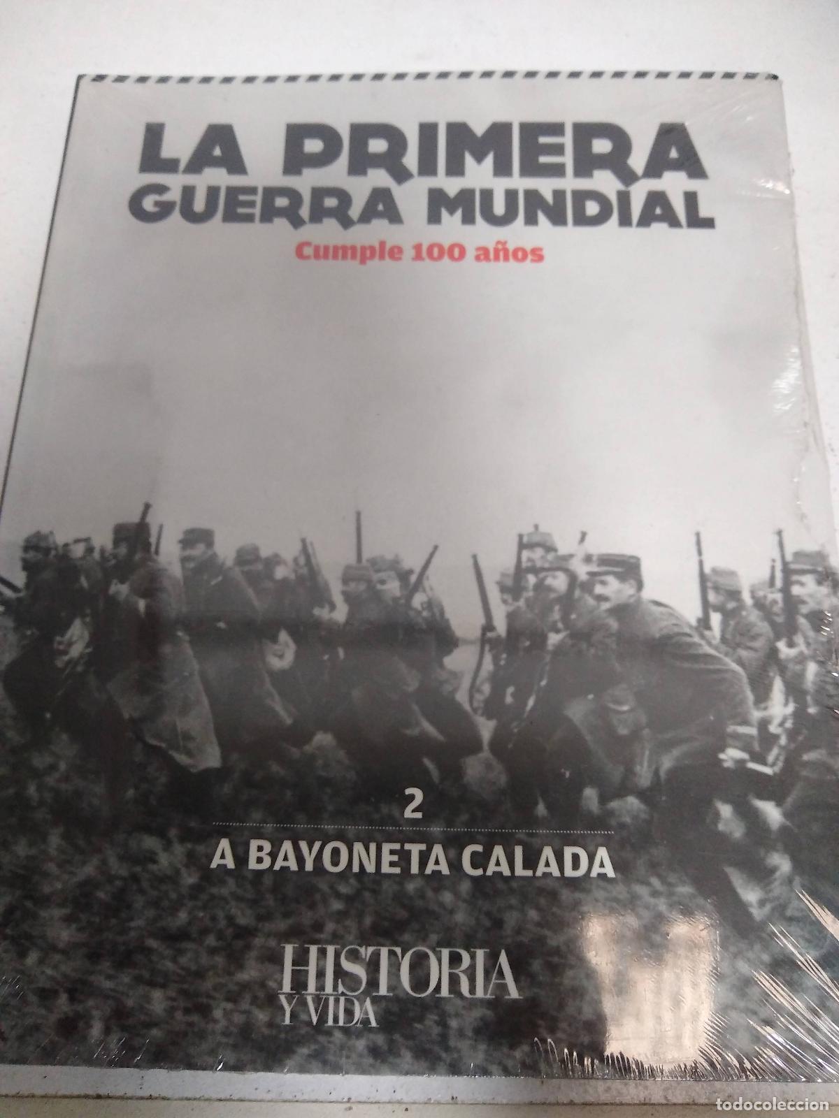 B&uuml;cher: A BAYONETA CALADA 2 LA PRIMERA GUERRA MUNDIAL CUMPLE 100 A&Ntilde;OS - AUTORES VARIOS