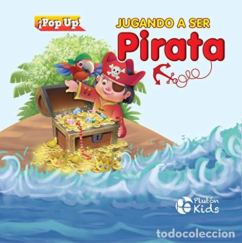 Libros: JUGANDO A SER PIRATA POP UP - LIBROS INFANTILES