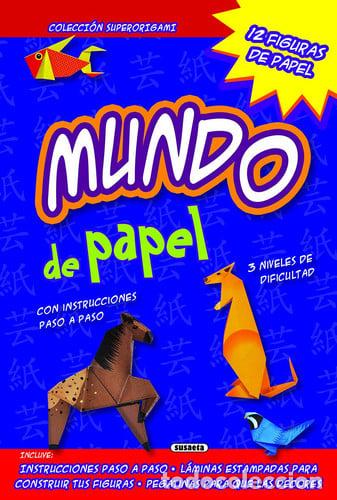 Libros: MUNDO DE PAPEL 12 FIGURAS DE PAPEL ORIGAMI - LIBROS INFANTILES