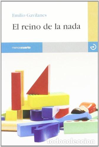 Libros: EL REINO DE LA NADA - EMILIO GAVILANE - Emilio Gavilanes