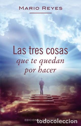 B&uuml;cher: TRES COSAS QUE TE QUEDAN POR HACER, LAS - REYES