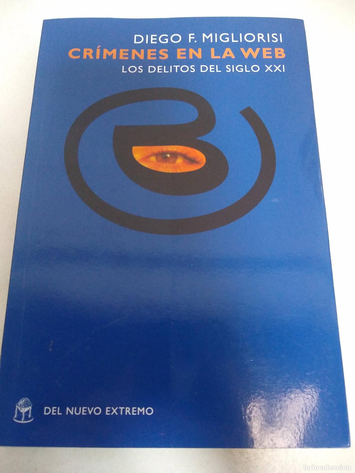 Libros: Crimenes En La Web - DIEGO MIGLIORISI