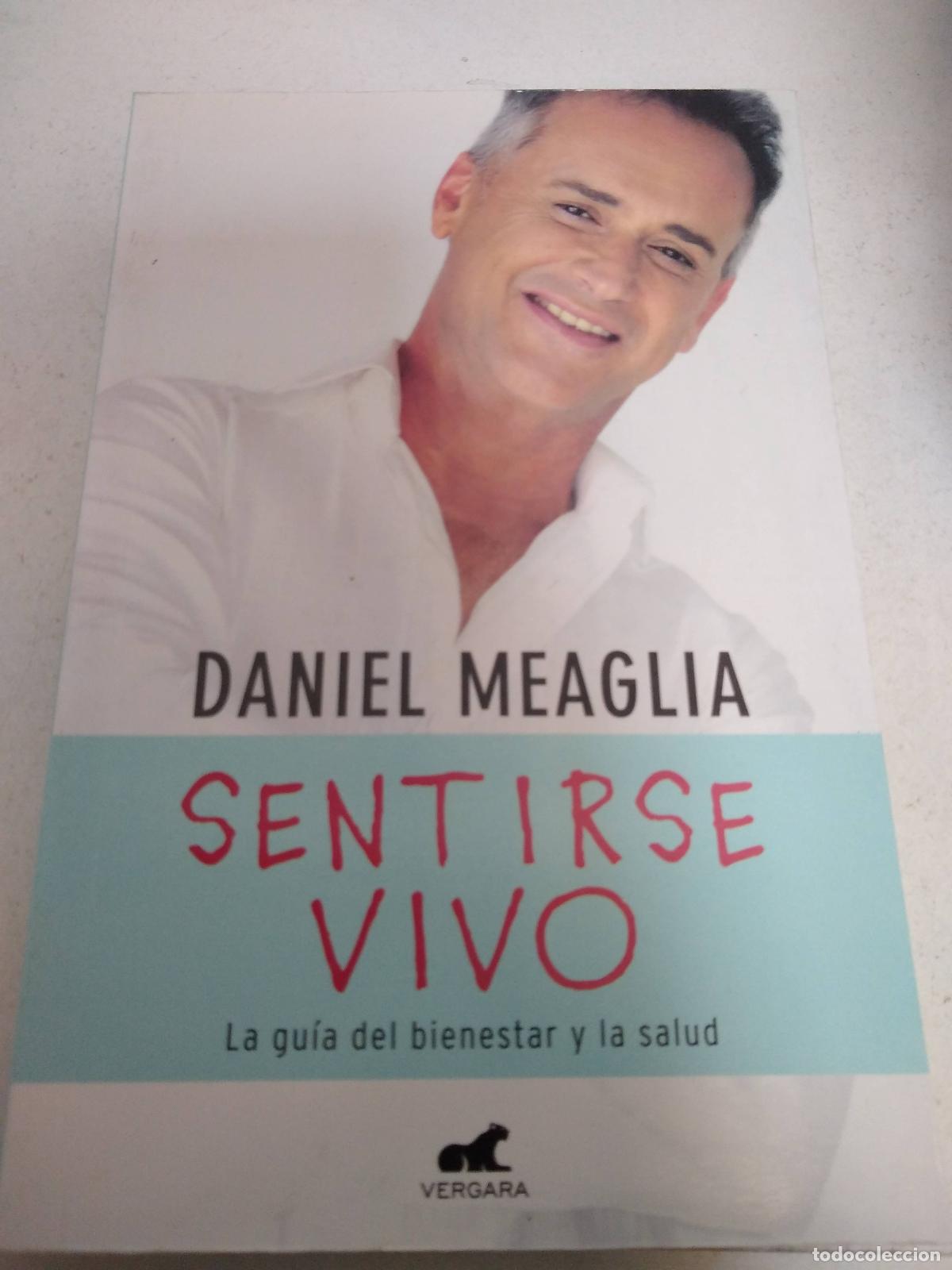 Livres: SENTIRSE VIVO LA GUIA DEL BIENESTAR Y LA SALUD - DANIEL MEAGLIA