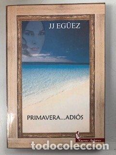 Livres: PRIMAVERA-- ADI&Oacute;S - EG&Uuml;EZ RIBERA, JES&Uacute;S IGNACIO