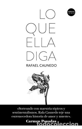 Libri di seconda mano: LO QUE ELLA DIGA - Rafael Caunedo