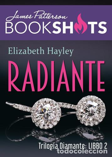 Libri di seconda mano: RADIANTE TRILOGIA DIAMANTE LIBRO 2 JAMES PATTERSON BOOKSHOTS - ELIZABETH HAYLEY
