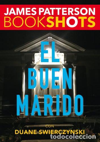 B&uuml;cher: EL BUEN MARIDO JAMES PATTERSON BOOKSHOTS - DUANE SWIERCZYNSKI