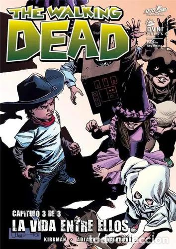 Libri di seconda mano: THE WALKING DEAD LA VIDA ENTRE ELLOS CAPITULO 3 DE 3 - ROBERT KIRKMAN