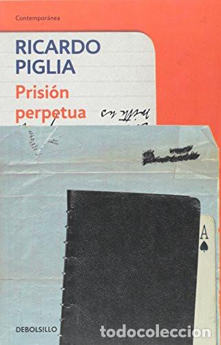B&uuml;cher: PRISION PERPETUA - RICARDO PIGLIA