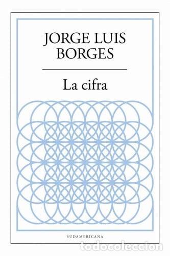B&uuml;cher: CIFRA, LA - JORGE LUIS BORGES