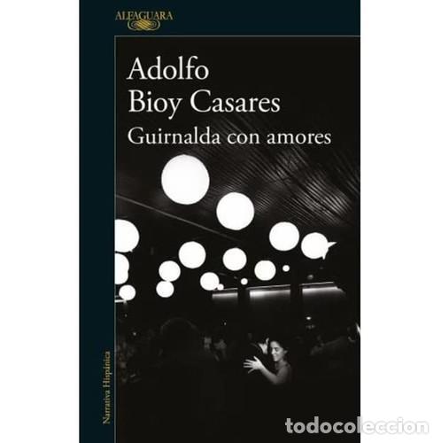 B&uuml;cher: GUIRNALDA CON AMORES - ADOLFO BIOY CASARES