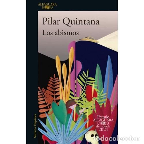 books: ABISMOS, LOS (PREMIO ALFAGUARA 2021) - PILAR QUINTANA