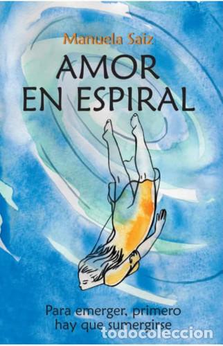 books: AMOR EN ESPIRAL - MANUELA SAIZ
