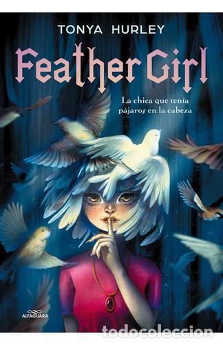 Livres: FEATHER GIRL - TONYA HURLEY