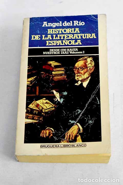 Libros: Historia de la literatura espa&ntilde;ola, tomo II.- R&iacute;o, &Aacute;ngel del