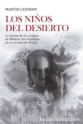 Livres: NI&Ntilde;OS DEL DESIERTO, LOS - MART&Iacute;N CAZENAVE
